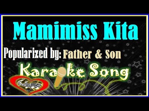 Mamimiss Kita Karaoke Version by Father & Son- Minus One-  Karaoke Cover