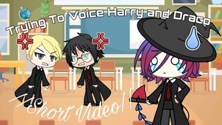 //Trying To Voice Draco and Harry// ~Short Video~