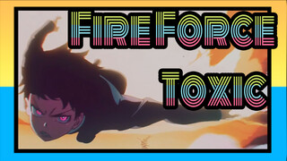 Fire Force|AMV/MAD | Toxic_A