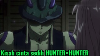 Kisah cinta sedih HUNTER×HUNTER