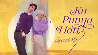 Ku Punya Hati Episod 15