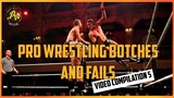 PRO WRESTLING BOTCHES AND FAILS - COMPILATION 5