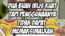 Buah Iblis Kuat Tapi Penggunanya Tidak Dapat Memaksimalkan Potensinya!!!