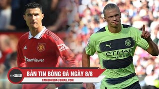 Bản tin Bóng Đá ngày 8/8 | Man United thua thảm trên sân nhà; Haaland tỏa sáng ngày ra mắt NHA