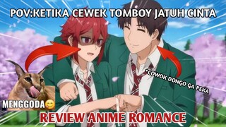 KETIKA CEWEK TOMBOY JATUH CINTA||REVIEW ANIME