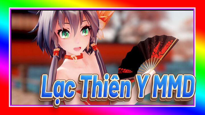 [Lạc Thiên Y MMD] Lạc Thiên Y-Hoa, Trăng và Bạn