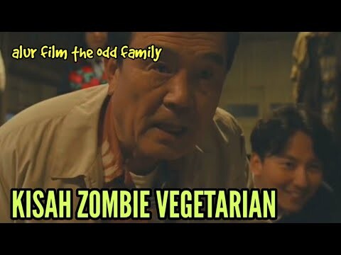 Alur film the odd family zombie on sale ‼️ TERNYATA ADA ZOMBIE VEGETARIAN
