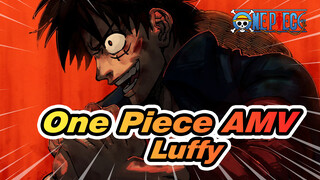 One Piece AMV
Luffy