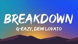 G-Eazy, Demi Lovato - Breakdown (Lyrics)