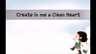 Create in me a Clean Heart