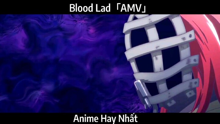 Blood Lad「AMV」Hay Nhất