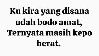 Ubur ubur ikan lele, kalo kangen bilang lee 😝😝