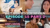 WHAT'S WRONG WITH SECRETARY KIM EPISODE 15 2 | KIMPAU ON VIU | Kim Chiu and Paulo Avelino #kimpau