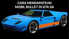 5 CARA MENDAPATKAN MOBIL BULLET DI GTA SAN ANDREAS - FFER