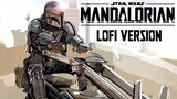 The Mandalorian Theme - Lofi HipHop Mix (Star Wars Lofi)