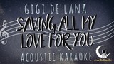 SAVING ALL MY LOVE FOR YOU Gigi De Lana (Whitney Houston) (Acoustic Karaoke)