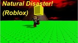 Natural Disaster (Fun Gameplay)
