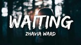 Zhavia Ward - Waiting (Lyrics)