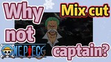 [ONE PIECE]  Mix cut | Why not captain?