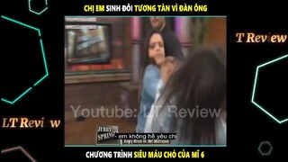 Chị em sinh đôi tương tàn vì Đàn Ông, chương trình đổ vỏ thực thế Version Mỹ | LT Review