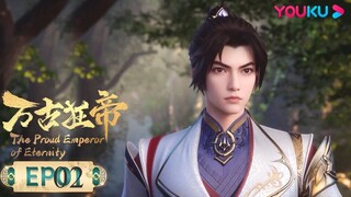 Wangu Kuang Di - The Proud Emperor of Eternity Episode 2