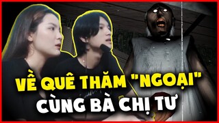 HIẾU LEBLANC CÙNG BÀ CHỊ TƯ VỀ QUÊ THĂM "NGOẠI" VÀ CÁI KẾT