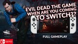 ASH IS STILL IN DBB BUT WE ARE WAITING FOR EVIL DEAD THE GAME! DEAD BY DAYLIGHT SWITCH GAMEPLAY 134