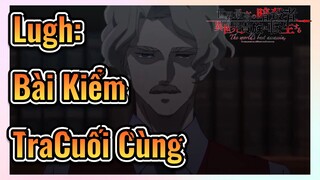 Lugh: Bài Kiểm Tra Cuối Cùng