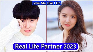 Liu Yin Jun And Zhang Mu Xi (Love Me Like I Do) Real Life Partner 2023