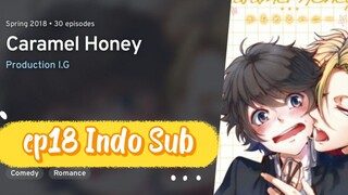 Caramel Honey BL Anime Full Ep 18 Indo Sub