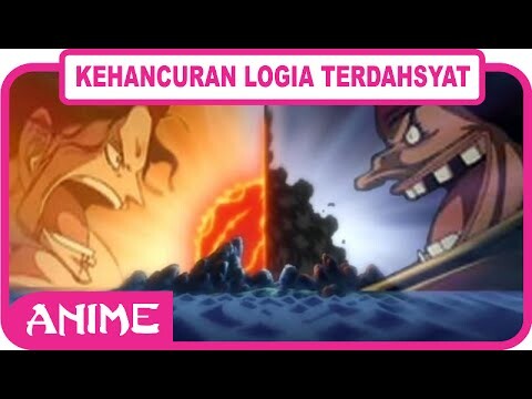 5 BUAH IBLIS LOGIA dengan daya hancur TERDAHSYAT