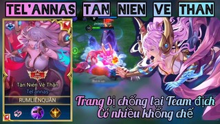 Tel'annas Tân Niên Vệ Thần _ Trang bị chống lại Team địch có nhiều khống chế _ R