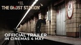 THE GHOST STATION (Official Trailer) | In Cinemas 4 May 2023