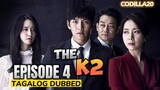The K2 Episode 4 Tagalog