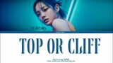 Kim Se-jeong - 'Top or Cliff' lyrics (김세정- 'Top or cliff' 가사) (Color Coded lyrics)