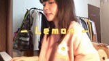 【Music】Cover singing Lemon