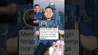 Menteri BUMN pengen kita kerja cuma 4 HARI aja? Menarik nih #shorts