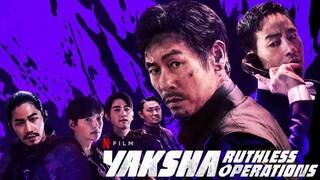 Yaksha (2022) ปฏิบัติการยักษ์ล้ม