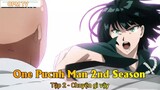 One Pucnh Man 2nd Season Tập 2 - Chuyện gì vậy