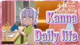 Kanna Daily life
