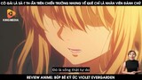 Review Anime Búp Bê Ký Ức Violet Evergarden | Cô Gái Là S-át Th-ần Trên Chiến Trường Có Tay Robot