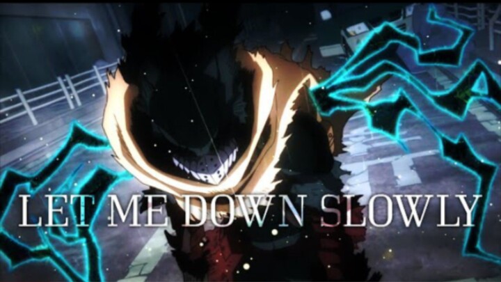 Dark Deku [AMV] Let Me Down Slowly (Boku no Hero Academia S6) || My Hero Academia season 6 ep 22