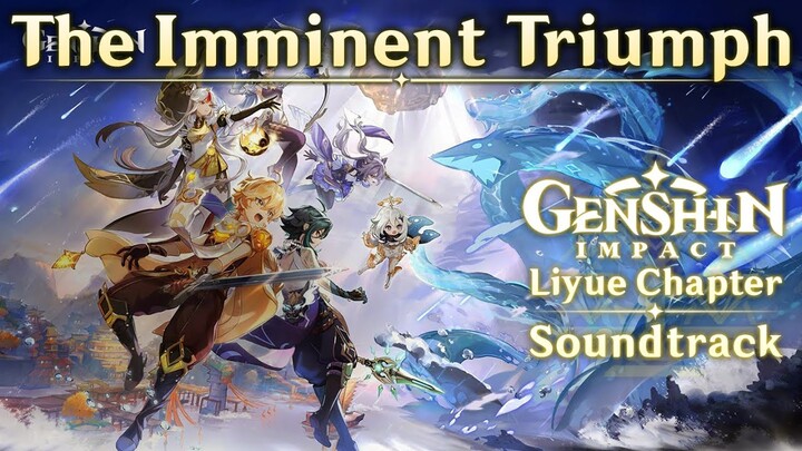 The Imminent Triumph | Genshin Impact Original Soundtrack: Liyue Chapter