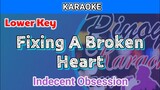 Fixing A Broken Heart by Indecent Obsession (Karaoke : Lower Key)