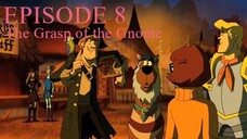 Scooby-Doo! Mystery Incorporated Episode 8: The Grasp of the Gnome