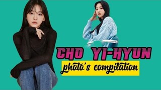 CHO YI-HYUN photo's compilation | Fel Love❤️