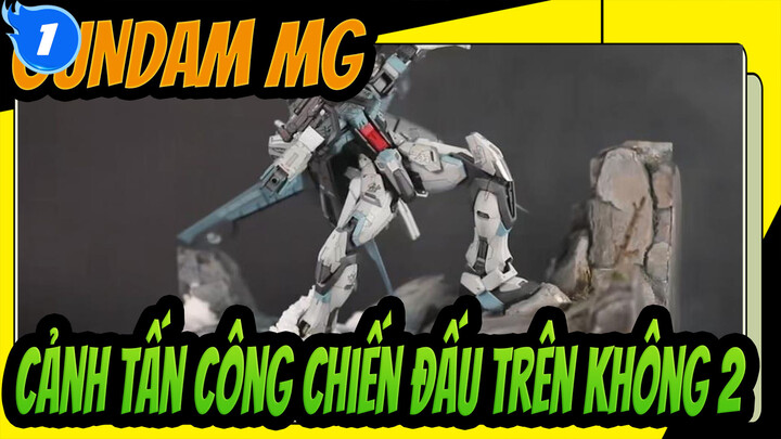 [GUNDAM MG] Cảnh tấn công chiến đấu trên không| Phần 2_1