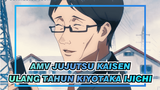 Kiyotaka Ijichi / 4.20 Selamat Ulang Tahun | Jujutsu Kaisen_1