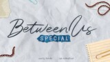 Between Us Special [Week 5]