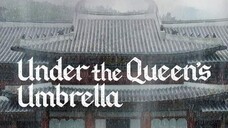 Under the Queen's Umbrella *Ep.04